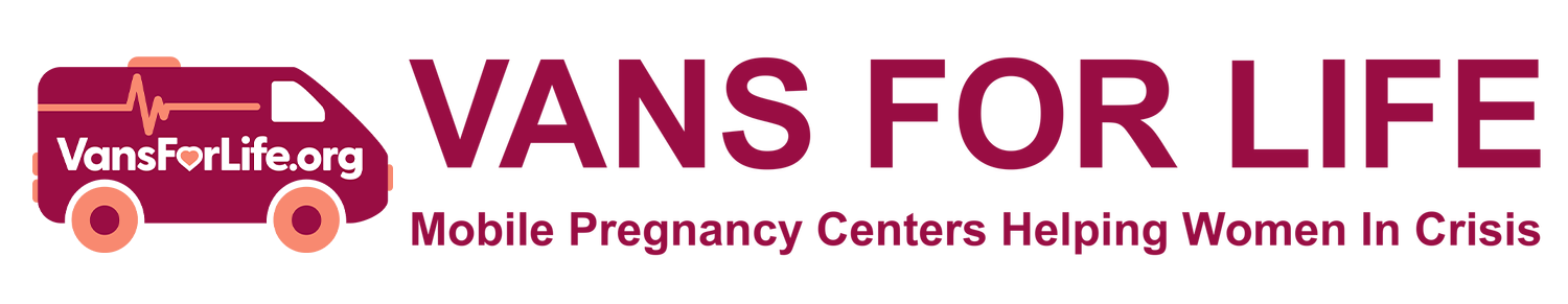 Vans For Life — Mobile Pregnancy Centers Helping Women In Crisis